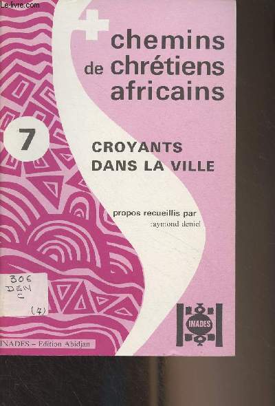 Chemins de chrtiens africains - n7 Croyants dans la ville