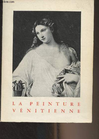 La peinture vnitienne, 16 octobre 1953- 10 janvier 1954 - Palais des beaux-arts, Bruxelles