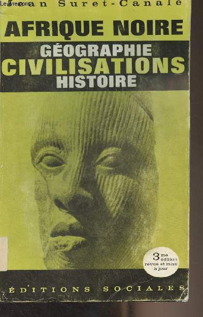 Afrique Noire, occidentale et centrale - 1 - Gographie, civilisation, histoire