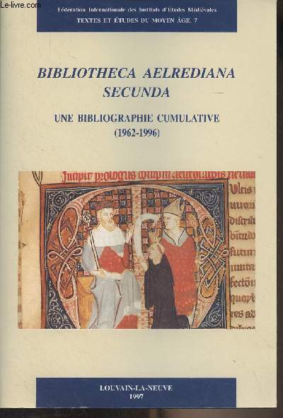 Bibliotheca aelrediana secunda - Une bibliographie cumulative (1962-1996) - 