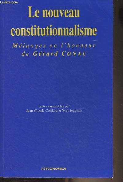 Le nouveau constitutionnalisme - Mlanges en l'honneur de Grard Conac