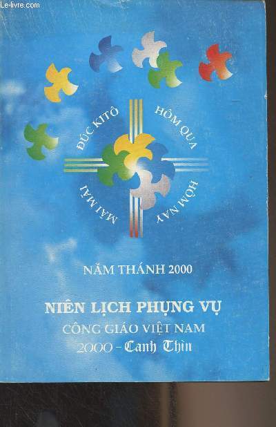 Livre en vietnamien (cf photo) - Nin Lich Phung Vu 2000 - Cng Giao Vit Nam, Nam phung vu 1999-2000 Canh Thin