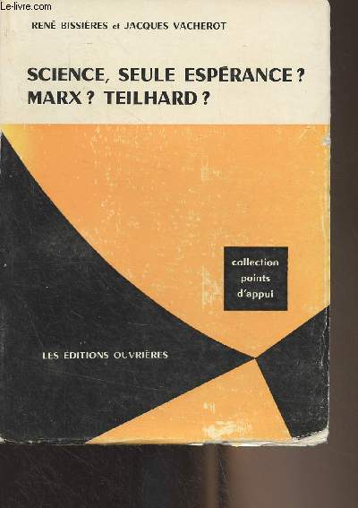 Science, seule esprance ? Marx ? Teilhard ? - collection 