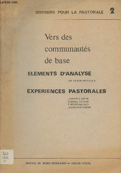 Dossiers pour la pastorale - 2 - Vers des communauts de base : Elments d'analyse - Expriences pastorales