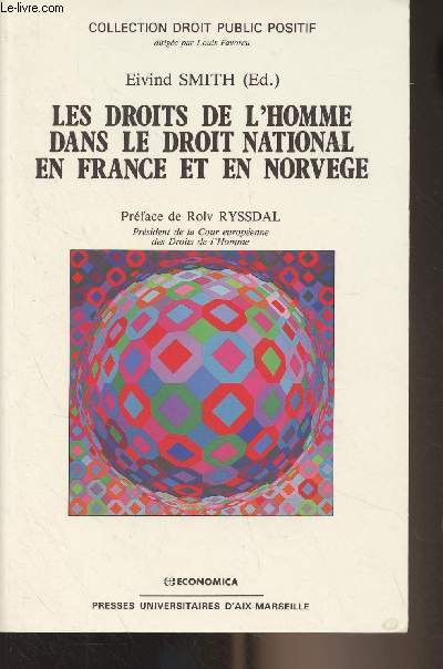Les droits de l'homme dans le droit national en France et en Norvge - Collection droit public positif