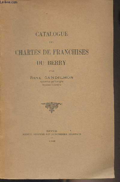 Catalogue des Chartes de Franchises du Berry