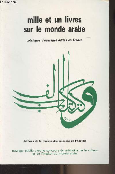 Mille et un livres sur le monde arabe - Catalogue d'ouvrages dits en France