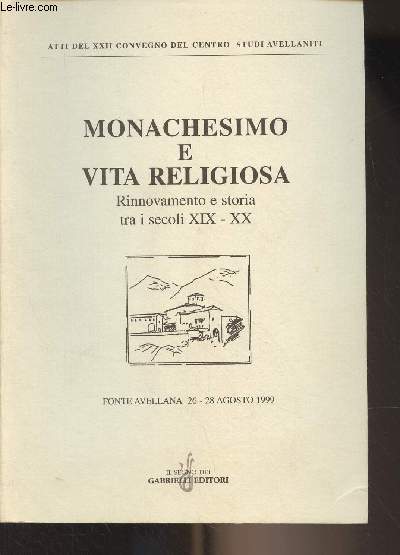 Monachesimo e Vita Religiosa - Rinnovamento e storia tra i secoli XIX-XX - 