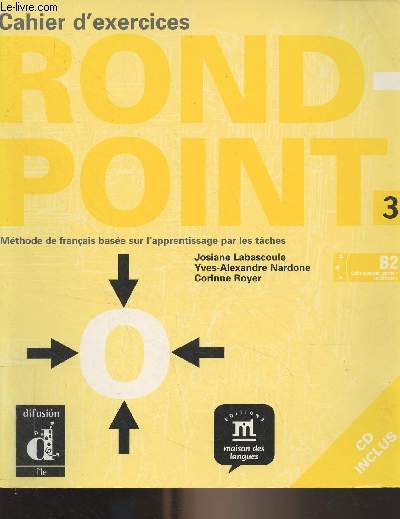 Cahier d'exercices Rond-Point n3 - Mthode de franais base sur l'apprentissage par les tches