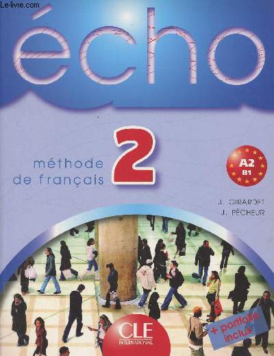 Echo, mthode de franais - 2 - A2 B1