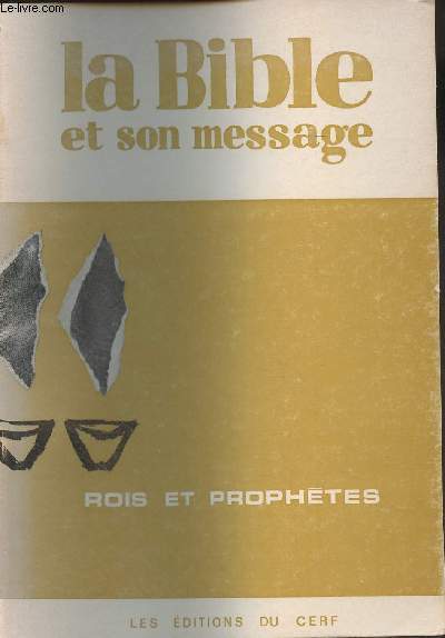 La Bible et son message - n1  48 - Recueil n4 - Rois et prophtes