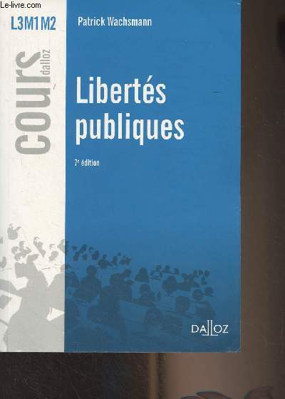 Liberts publiques - Cours Dalloz, L3 M1 M2 - 7e dition