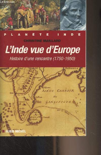 L'Inde vue d'Europe, Histoire d'une rencontre (1750-1950) - 