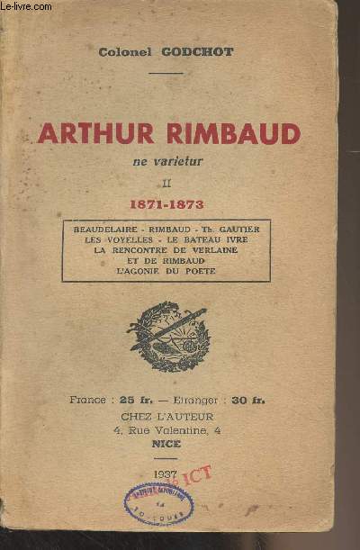 Arthur Rimbaud, ne varietur - II - 1871-1873 (Baudelaire, Rimbaud, Th. Gautier, Les voyelles, Le bateau ivre, La rencontre de Verlaine et de Rimbaud, L'agonie du pote)