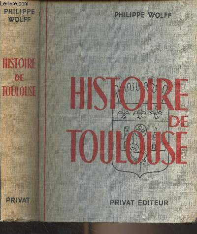 Histoire de Toulouse - 2e dition