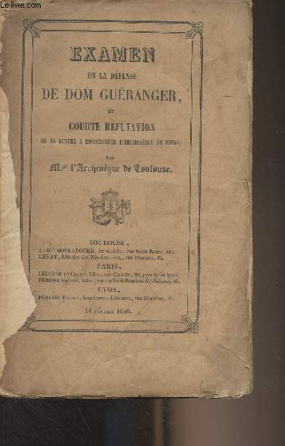 Examen de la dfense de Dom Guranger, et courte rfutation de sa lettre  Monseigneur l'Archevque de Reims