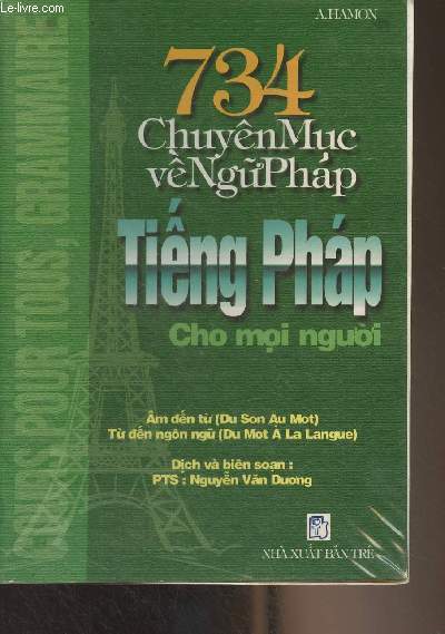 Livre en vietnamien (cf photo) : 734 Chuyên muc ve Ngu phap Tiêng Phap - Cho Moi Nguoi (Cours pour tous, grammaire)