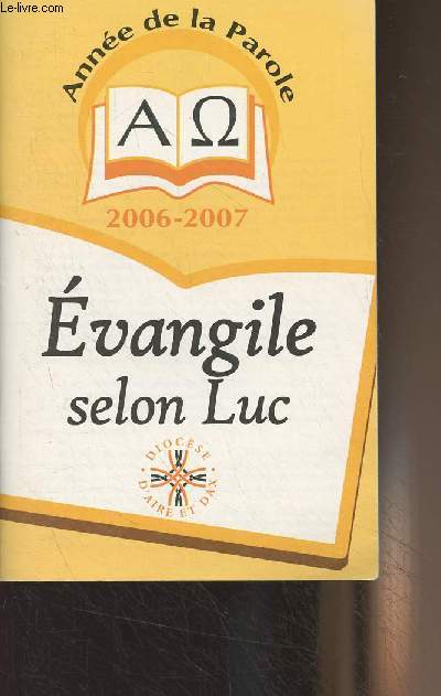 Evangile selon Luc - Anne de la Parole, 2006-2007