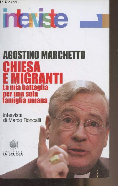 Chiesa e migranti, La mia battaglia per una sola famiglia umana - Intervista di Marco Roncalli - 