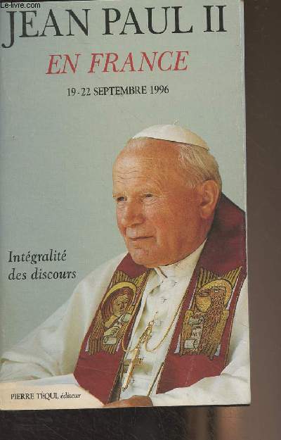 Jean Paul II en France, 19-22 septembre 1996 - Intgralit des discours
