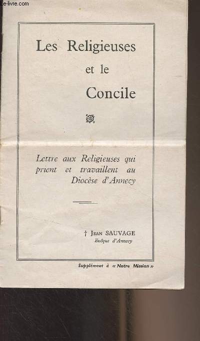 Les religieuses et le Concile (Lettre aux Religieuses qui prient et travaillent au Diocse d'Annecy)