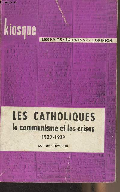 Les catholiques, le communisme et les crises (1929-1939) - 