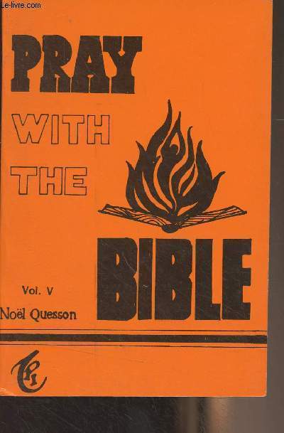 Pray with the Bible (Prayer Guidelines frome the Bible Readings at Mass) - Vol. V