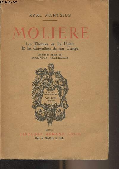 Molire - Les Thtres, le public et les comdiens de son temps