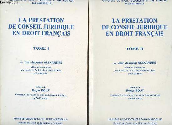 La prestation de conseil juridique en droit franais - En 2 tomes