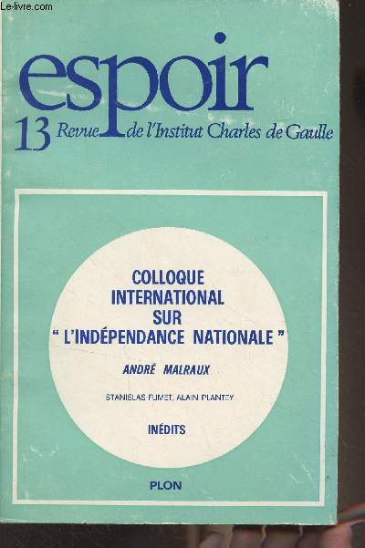 Espoir, Revue de l'Institut Charles de Gaulle - N13 dc. 1975 - Colloque international sur les 