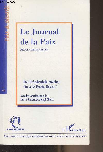 Le journal de la Paix, revue trimestrielle - 2002/2 - n476 - Des prsidentielles indites, o va le Proche Orient? - L'Europe en marche - Les Amriques du Nord au Sud - Recompositions africaines - Dossiers de campagne - Le malaise citoyen - Fin de la R