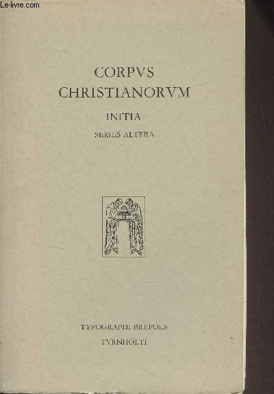 Corpus Christianorum Initia, series altera