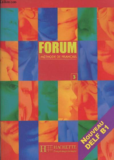 Forum, mthode de franais - 3 - Nouveau DELF B1