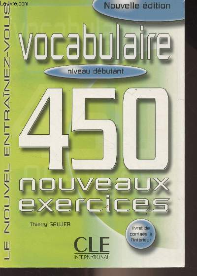 Vocabulaire, niveau dbutant - 450 nouveaux exercices