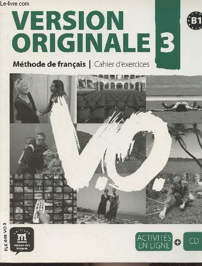 Version originale, Mthode de franais - 3 - Cahier d'exercices - B1