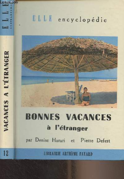 Elle encyclopdie : Bonnes vacances  l'tranger