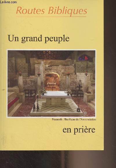 Routes bibliques : un grand peuple en prire