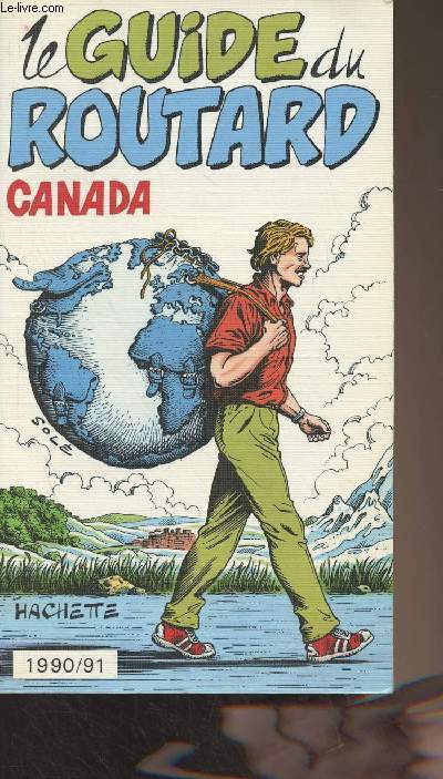 Le guide du Routard - 1990/91 Canade