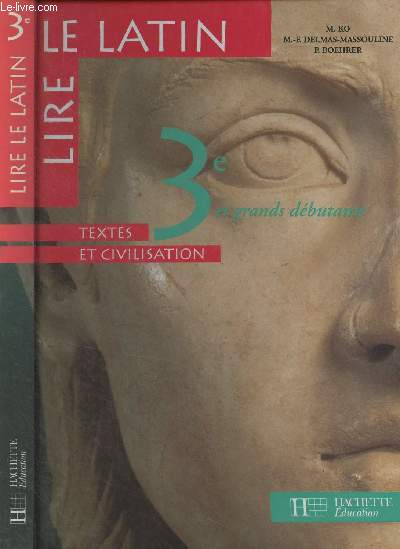 Lire le latin, textes et civilisation - 3e et grands dbutants, niveau 2