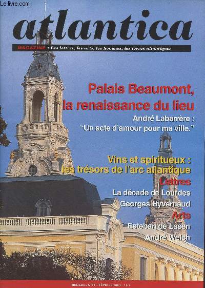 Atlantica Magazine n73 Fv. 2000 - Palais Beaumont, la renaissance du lieu - Andr Labarrre : 