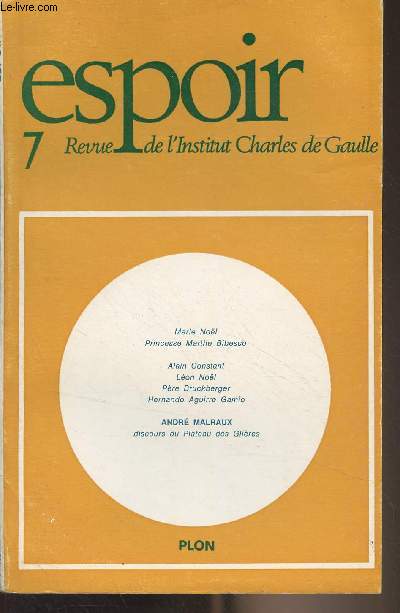 Espoir, Revue de l'Institut Charles de Gaulle - N7 Sept. 1974 - Lettres sur le gnral de Gaulle - La Pierre Angulaire - La lgitimit de Charles de Gaulle - Le R.P.F. dansla pense et dans l'action du gnral - De GAulle tait-il chrtien ? - Lettre du