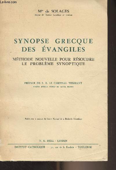 Synopse grecque des vangiles, mthode nouvelle pour rsoudre le problme synoptique