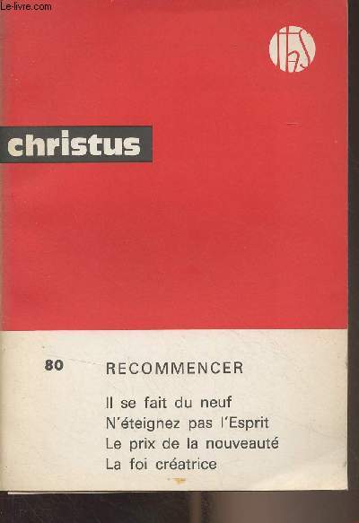 Christus n80 - Tome 20 oct. 1973 - Recommencer - Emergences - Religieuses devant l'avenir -Renouveau de la catchse - Le pont de Kpao - Un crateur en son temps : Franois d'Assise - Ractions  l'innovation - 