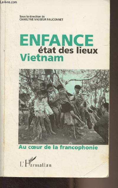 Enfance : tat des lieux - Vietnam, au coeur de la francophonie