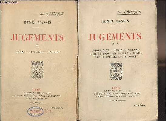 Jugements - En 2 tomes - 1/ Renan, France, Barrs - 2/ Andr Gide, Romain Rolland, Georges Duhamel, Julien Benda, Les chapelles littraires - 