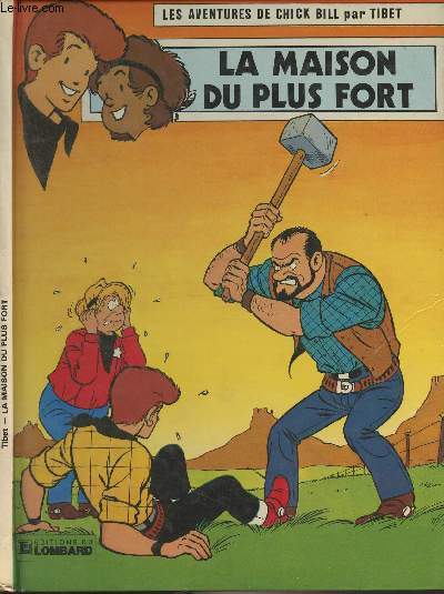La maison de plus fort - Une histoire du journal Tintin - Les aventures de Chick Bill par Tibet