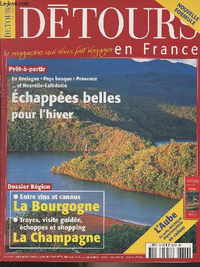 Dtours en France - n70 - dc. janv. 2001/2002 - Prt--partir : En Bretagne, Pays basque, Provence, et Nouvelle-Caldonie - Echappes belles pour l'hiver - Dossier rgion : entre vins et canaux, la Bourgogne - Troyes, visite guide, choppes et shoppi