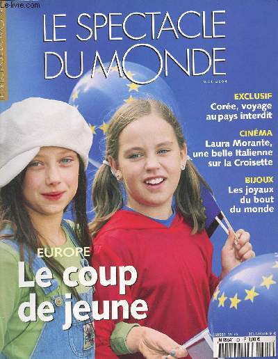 Le spectacle du monde n501 mai 2004 - Europe : le coup de jeune - Exclusif : Core, voyage au pays interdit - Cinma : Laura Morante, une belle italienne sur la Croisette - Bijoux : les joyaux du bout du monde - Slovnie : la Suisse des Balkans - Estonie