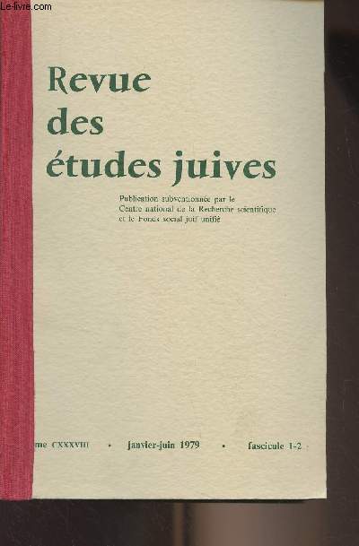 Revue des tudes juives - Tome CXXXVII facs. 1-2 - janv. juin 1979 + 3-4 - juil. dc. 79 - A propos du 