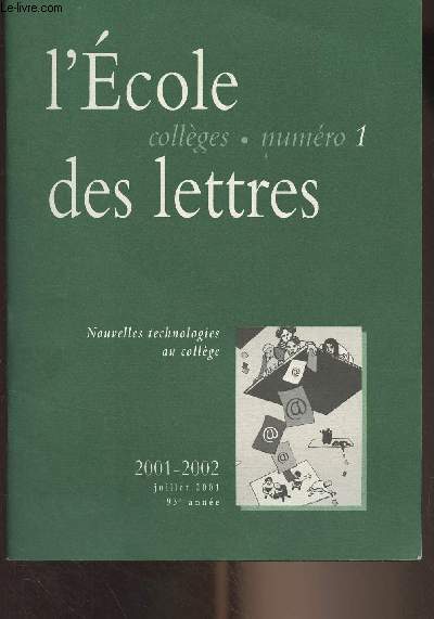 L'Ecole des lettres des collges n1 juil. 2001, 93e anne - Enseigner l'oral au collge - Squences publies depuis la rnovation des programmes - Mettre en place les 